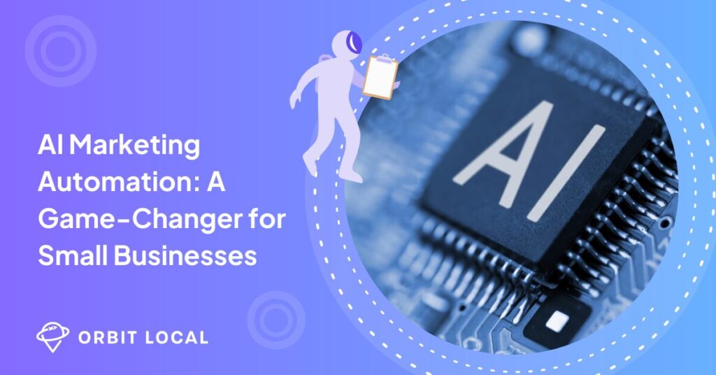 AI Marketing Automation A Game Changer for Small Businesses