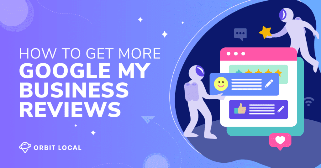 11 Ways To Get More Google Reviews for My Business & Boost Ranking